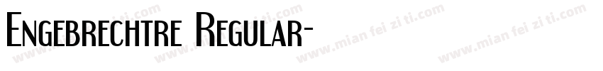 Engebrechtre Regular字体转换